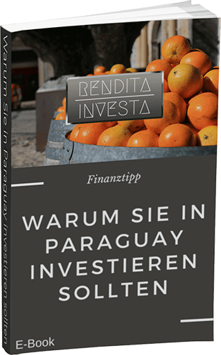 Warum-Sie-in-Paraguay-investieren-sollten-als-E-Book-von-RENDITA-INVESTA Warum Sie in Paraguay investieren sollten als E-Book von RENDITA-INVESTA